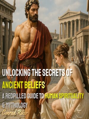 cover image of Unlocking the Secrets of Ancient Beliefs